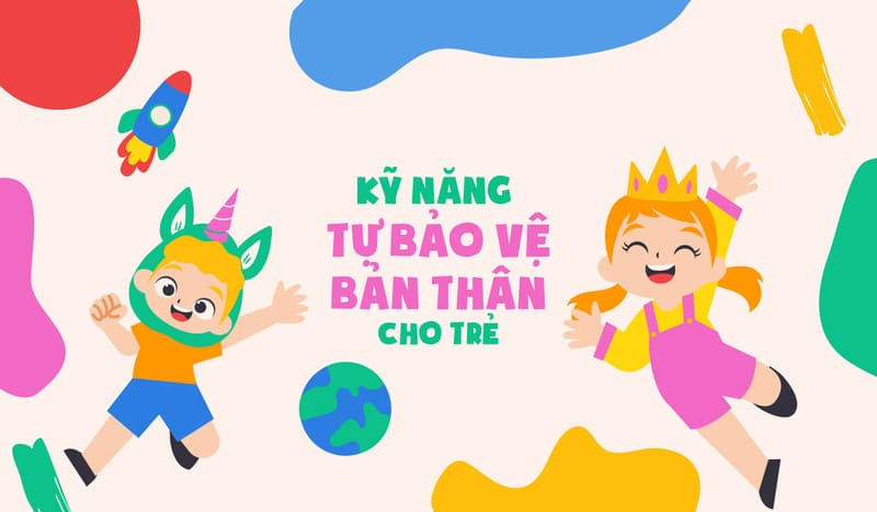 Rèn luyện cho trẻ kỹ năng tự bảo vệ bản thân là điều cần thiết