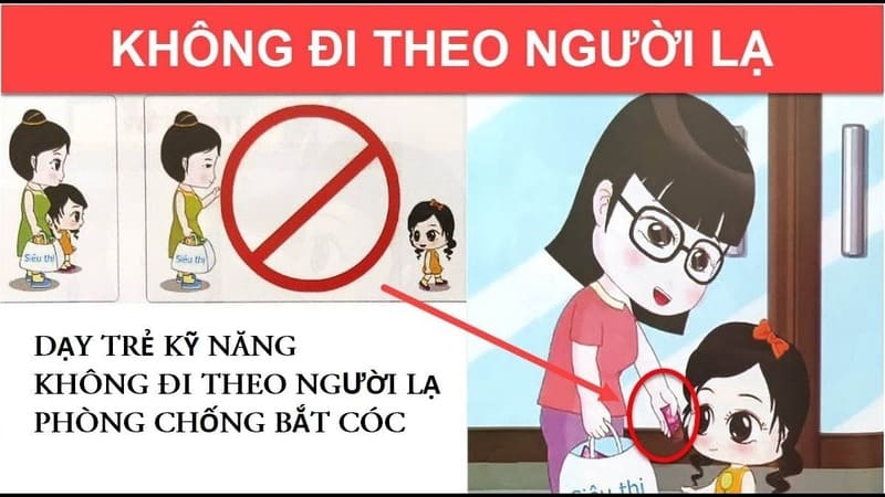 Dạy trẻ không được đi theo người lạ