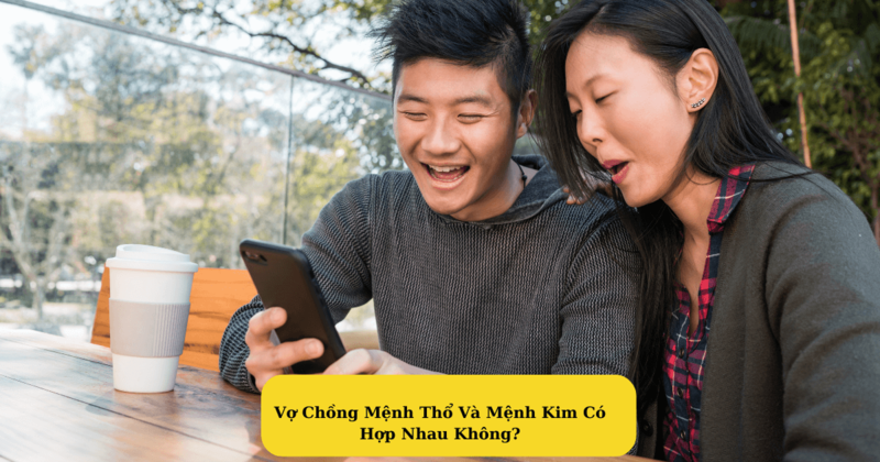 Hôn nhân của vợ chồng Thổ - Kim hợp nhau