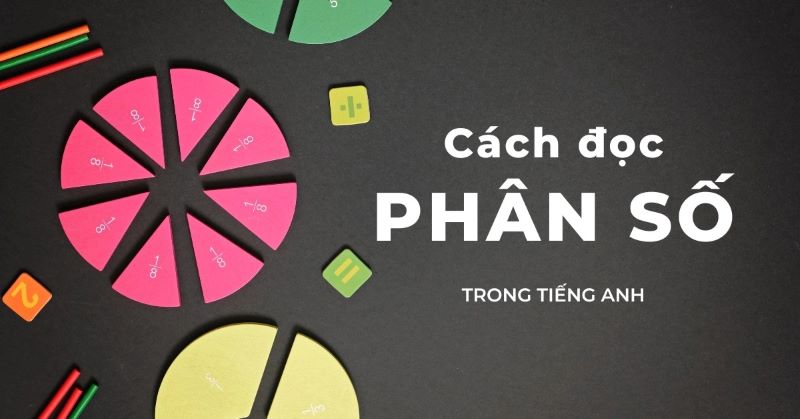 Phân số được dùng trong tiếng Anh