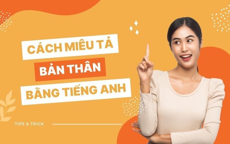 Các câu miêu tả tính cách bản thân bằng tiếng anh