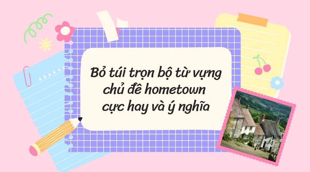 Bổ sung từ vựng du lịch cho kỳ thi IELTS