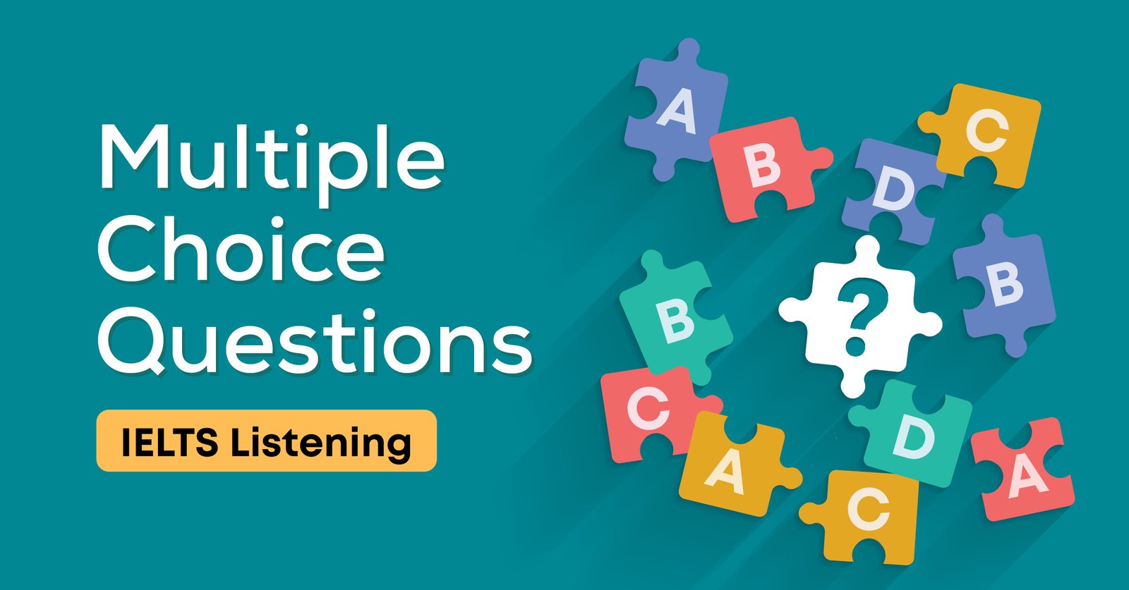 Các dạng bài thường gặp trong phần thi IELTS Listening
