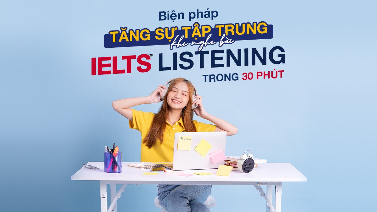 Các phương pháp hiệu quả giúp cải thiện kỹ năng nghe IELTS