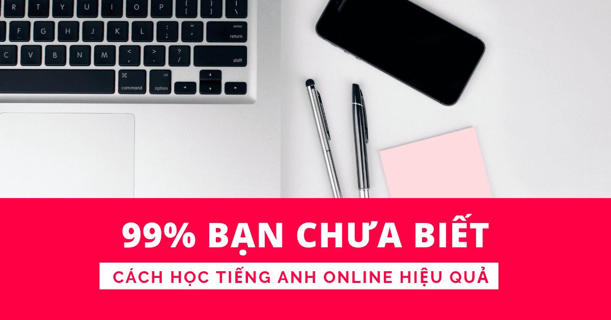 Cách học tiếng Anh giao tiếp online hiệu quả tại nhà
