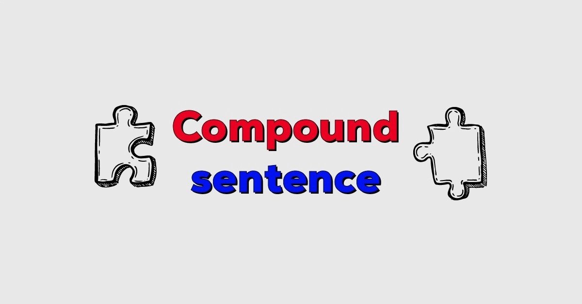 Compound sentence là gì: Hình minh họa khái niệm câu ghép trong tiếng Anh