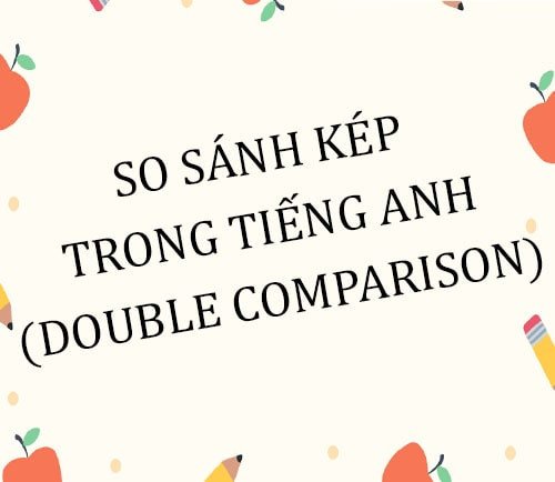Công thức The...The... trong cấu trúc so sánh kép