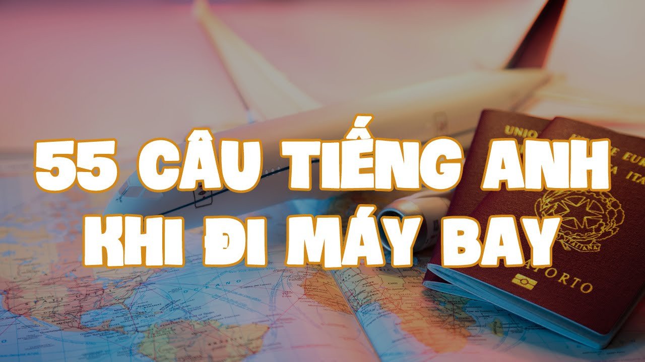 Giao tiếp tiếng Anh tại sân bay với nhân viên hỗ trợ