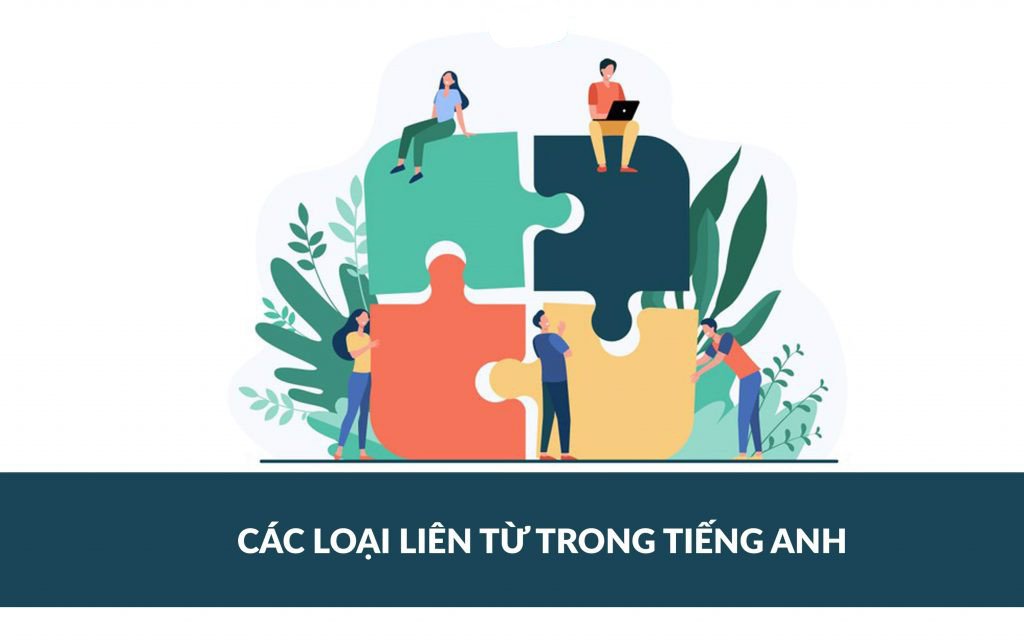 Minh họa sự kết nối câu trong tiếng anh bằng liên từ