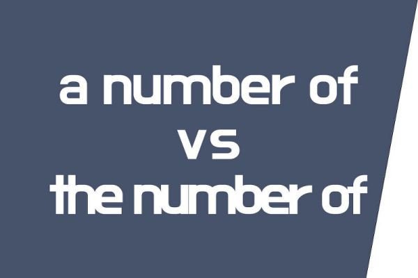 Minh họa sự khác nhau giữa the number of và a number of trong tiếng Anh