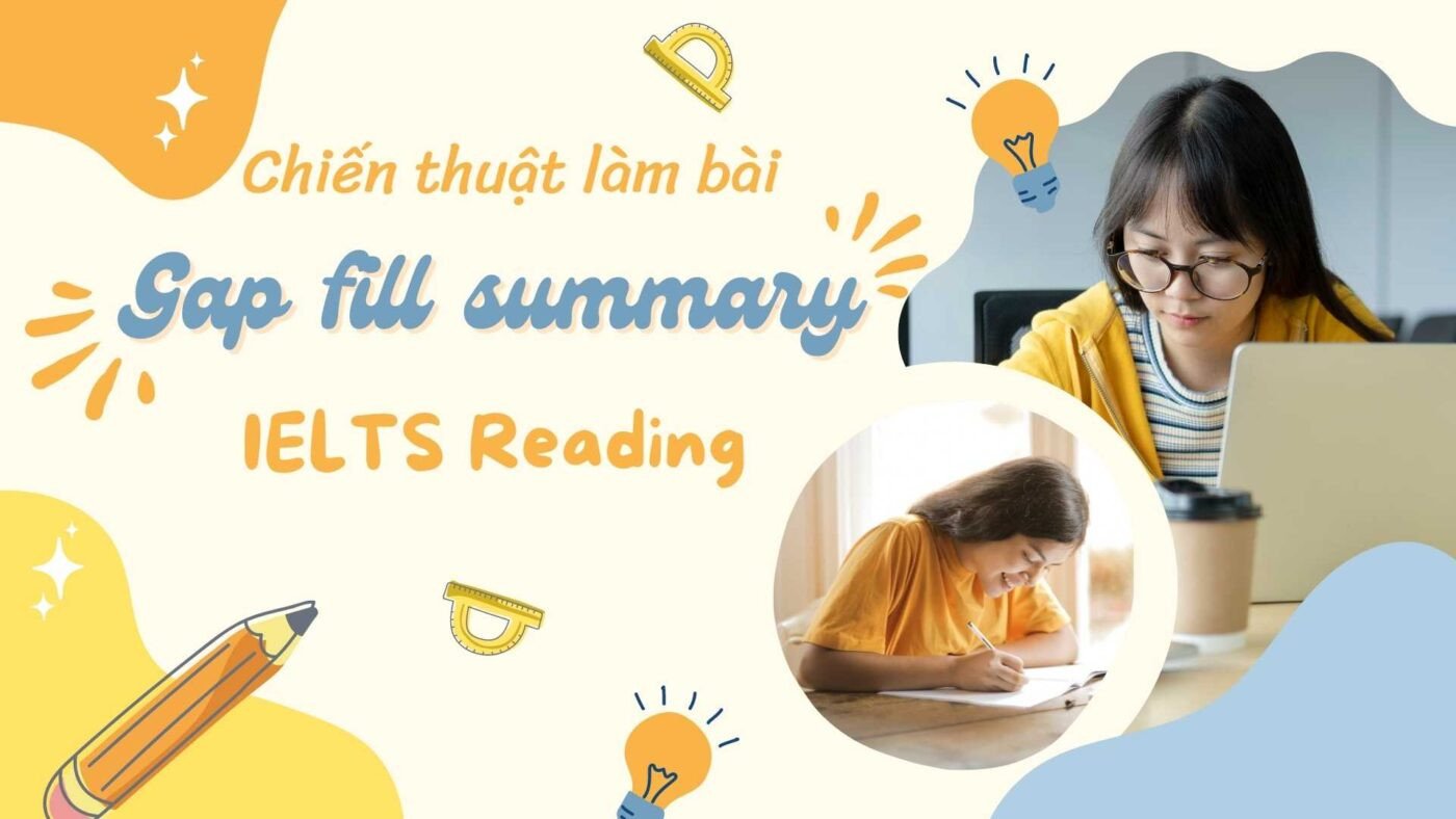 Mô tả định dạng bài tập điền từ tóm tắt trong IELTS Reading