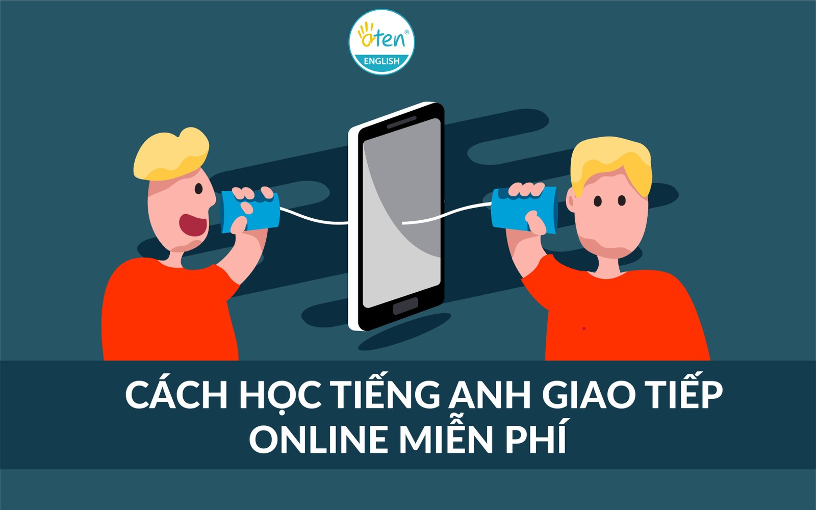 Người trẻ học tiếng Anh giao tiếp online miễn phí hiệu quả