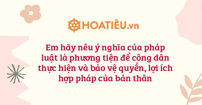 Pháp luật bảo vệ quyền và lợi ích hợp pháp