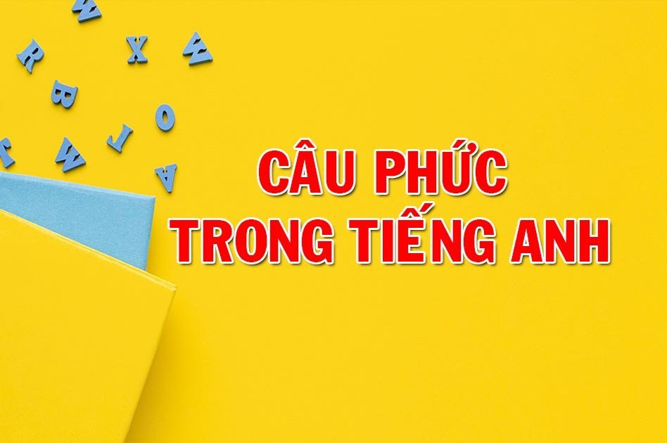 Sơ đồ phân loại câu phức (complex sentence) trong tiếng Anh