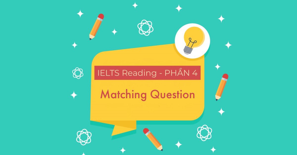 Thí sinh làm bài Matching Sentence Endings IELTS Reading