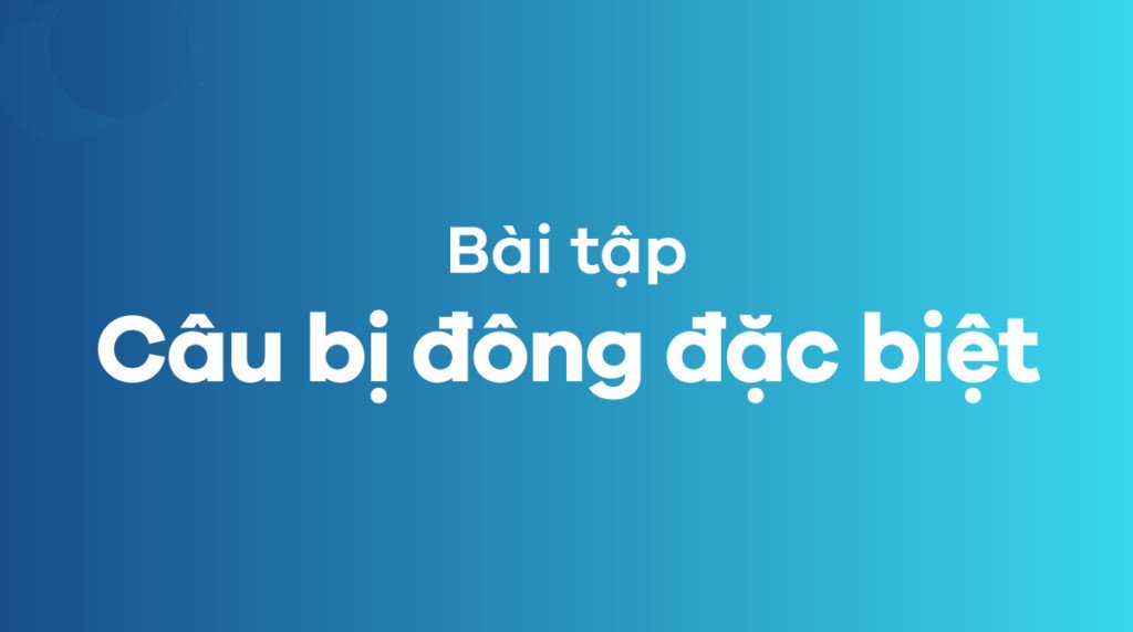 Thực hành bài tập câu bị động tiếng Anh