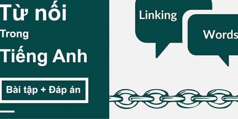 Thực hành với các bài tập vận dụng từ nối câu ghép tiếng Anh để củng cố kiến thức
