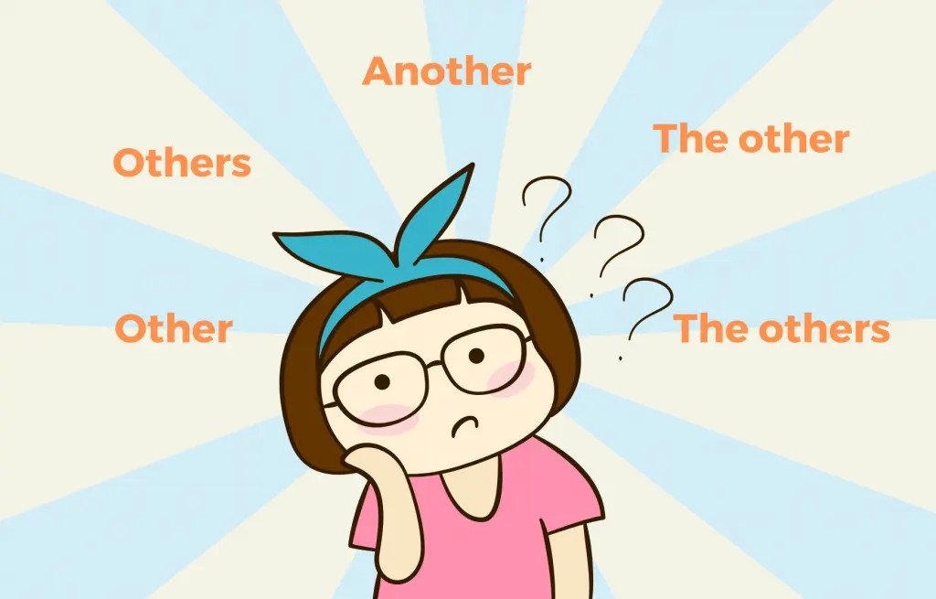 Ví dụ về cách dùng other others another the other trong ngữ cảnh giao tiếp tiếng Anh