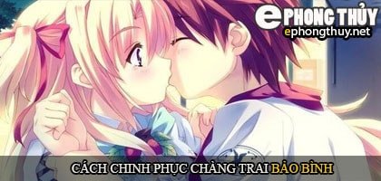 Bí quyết thu hút chàng trai cung Bảo Bình