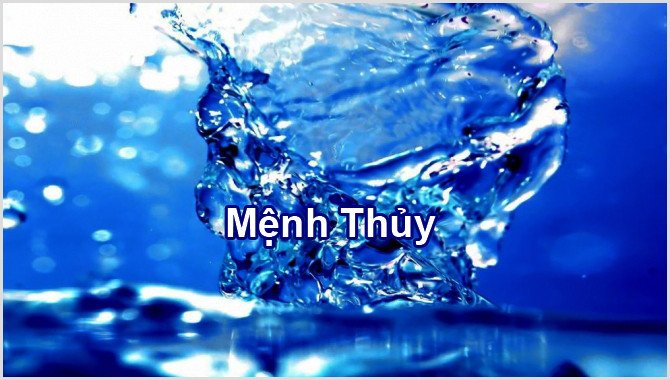 Các năm sinh và nạp âm Ngũ Hành của người mệnh Thủy