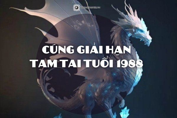 Cách cúng giải hạn Tam Tai tuổi Mậu Thìn 1988