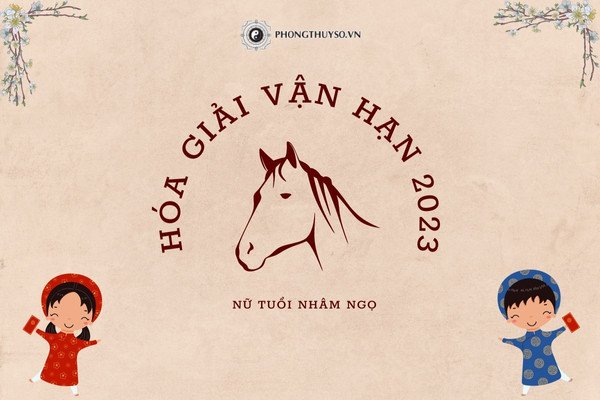 Cách hóa giải hạn xấu cho nữ Nhâm Ngọ 2002 năm 2023