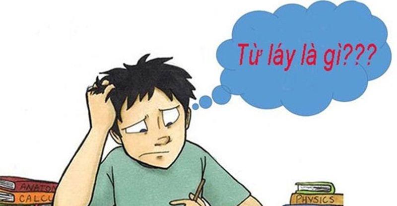 Giải thích khái niệm từ láy trong tiếng Việt