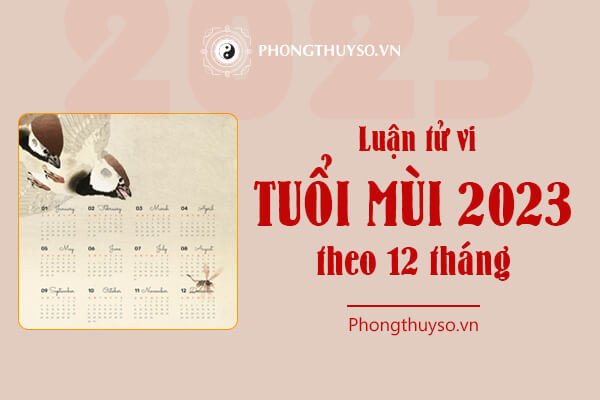 Hình ảnh dự báo tử vi theo tháng cho tuổi Mùi 2023
