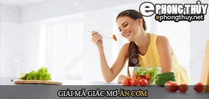 Hình ảnh minh họa giấc mơ thấy ăn uống và giải mã