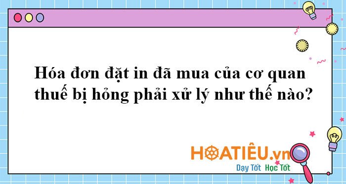 Hình ảnh minh họa quy trình xử lý hóa đơn đặt in bị hỏng