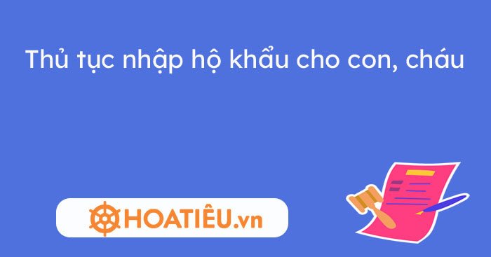 Hướng dẫn thủ tục nhập hộ khẩu cho trẻ sơ sinh theo quy định mới