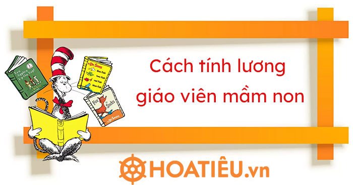Minh họa bảng hệ số lương chức danh nghề nghiệp giáo viên mầm non công lập