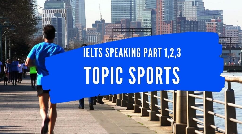 Mô tả chiến lược trả lời chủ đề sport trong IELTS Speaking Part 1