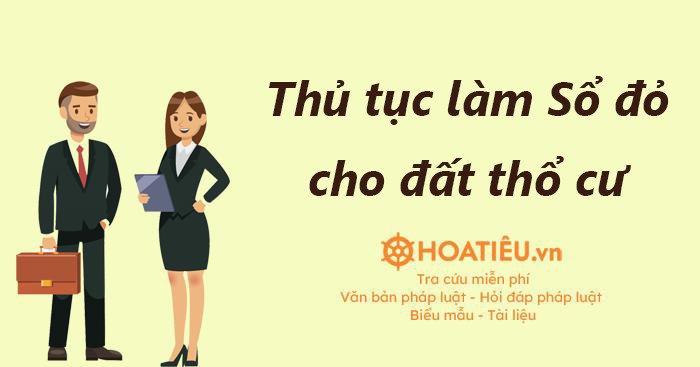 Quy trình, hồ sơ thực hiện thủ tục làm Sổ đỏ đất thổ cư