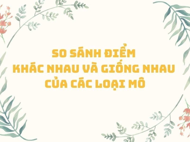 So sánh đặc điểm cấu tạo các loại mô