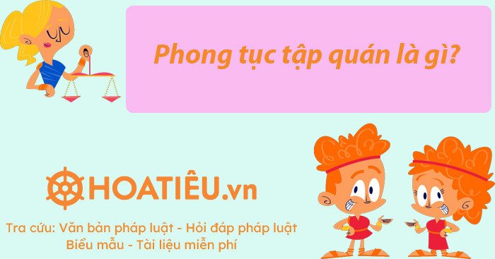 Tìm hiểu về phong tục tập quán trong văn hóa Việt Nam