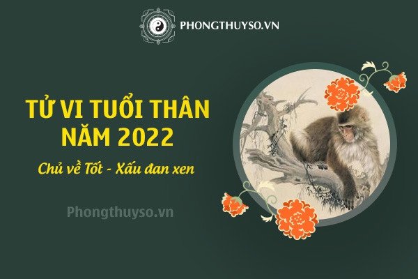 Tổng quan tử vi tuổi Thân năm 2022