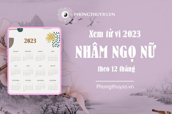 Tử vi nữ Nhâm Ngọ 2002 theo tháng âm lịch 2023