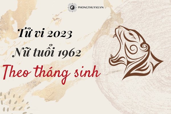 tử vi tuổi nhâm dần nữ mạng 2023 theo tháng sinh