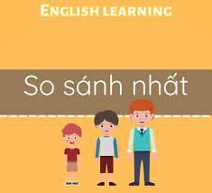 Ví dụ minh họa cách dùng so sánh nhất của trạng từ