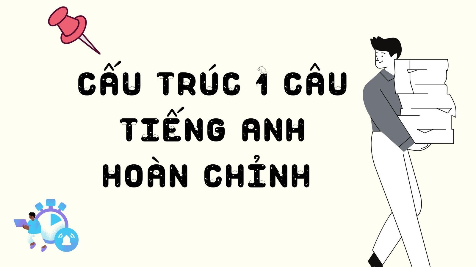Ví dụ về các cấu trúc câu tiếng Anh cơ bản