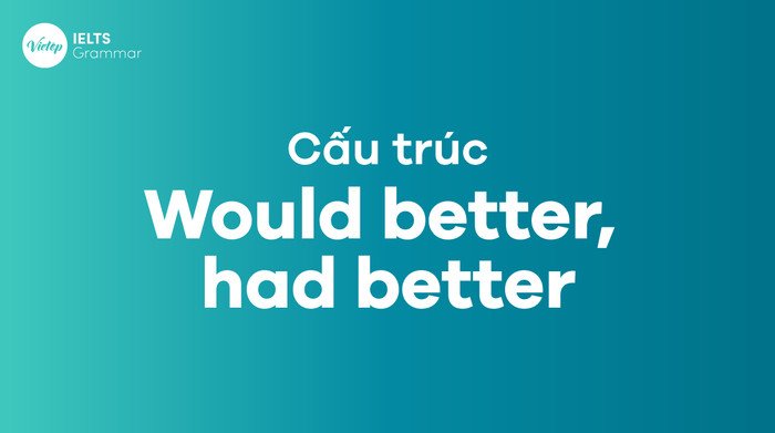 Bảng so sánh chi tiết giữa Had Better và Would Rather trong ngữ pháp tiếng Anh