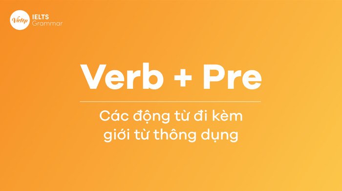 Biểu đồ minh họa các động từ đi với giới từ trong ngữ pháp tiếng Anh