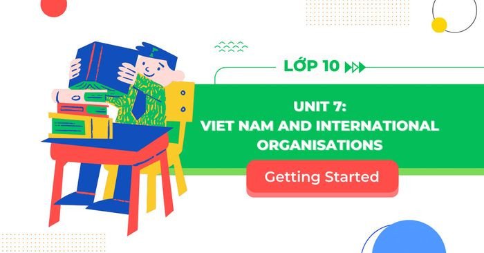 Biểu tượng Liên Hợp Quốc (UN) đại diện cho tổ chức quốc tế tiếng Anh lớp 10