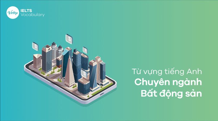 Bộ từ vựng tiếng Anh chuyên ngành bất động sản về pháp lý hợp đồng