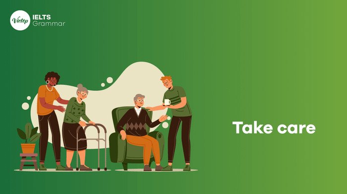 Các cách dùng khác của take care trong ngữ cảnh tiếng Anh