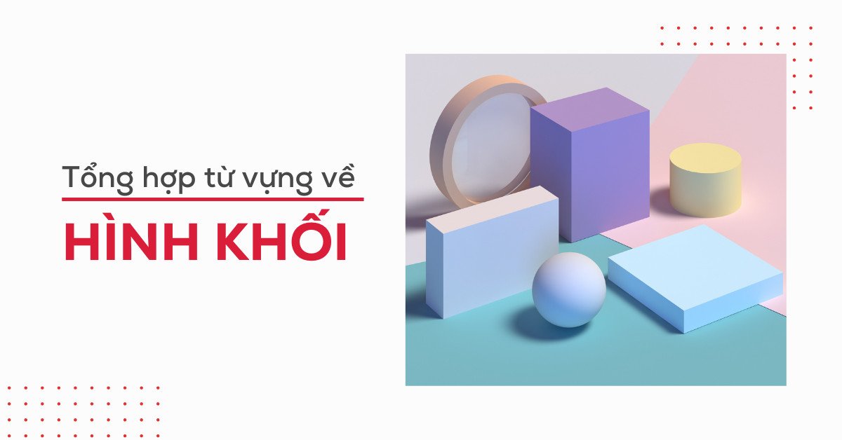 Các hình khối cơ bản trong tiếng Anh