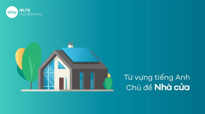 Các loại hình nhà ở phổ biến: căn hộ, biệt thự, nhà riêng, chung cư trong từ vựng tiếng Anh