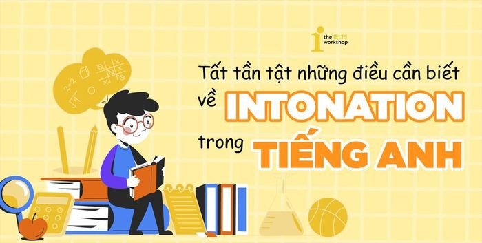 Định nghĩa ngữ điệu tiếng Anh và tầm quan trọng của nó