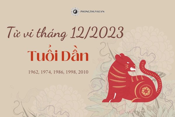 Dự báo tử vi tháng 12 âm lịch 2023 của người tuổi Dần